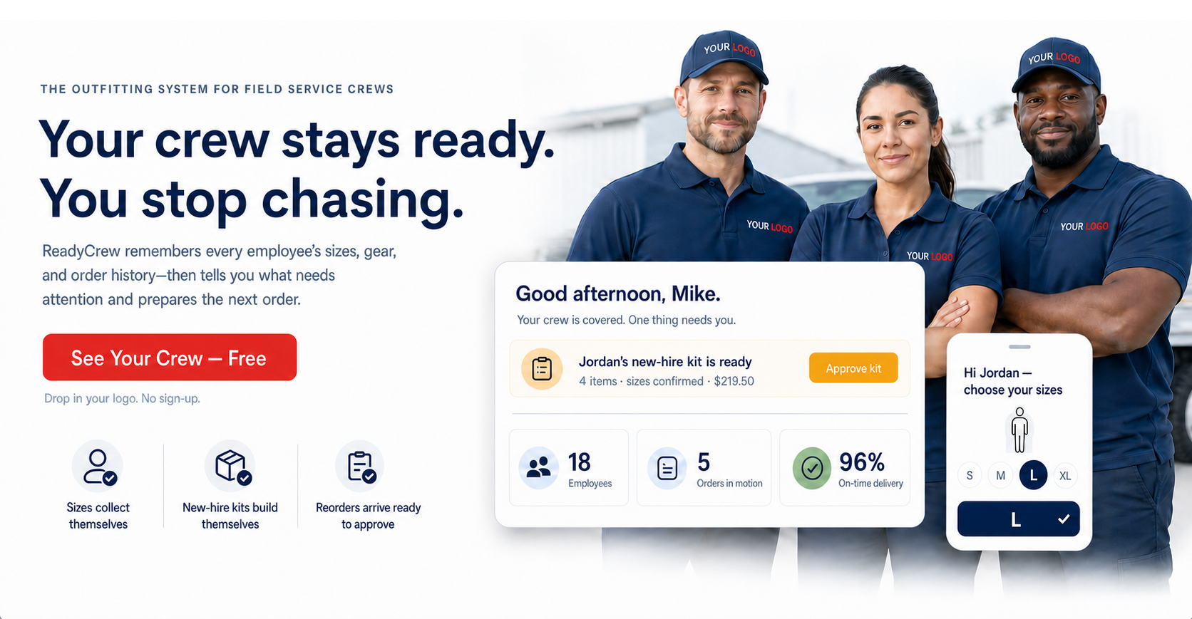 Your crew stays ready. You stop chasing. ReadyCrew remembers every employee's sizes, gear, and order history — then tells you what needs attention and prepares the next order. See Your Crew — Free: drop in your logo, no sign-up.