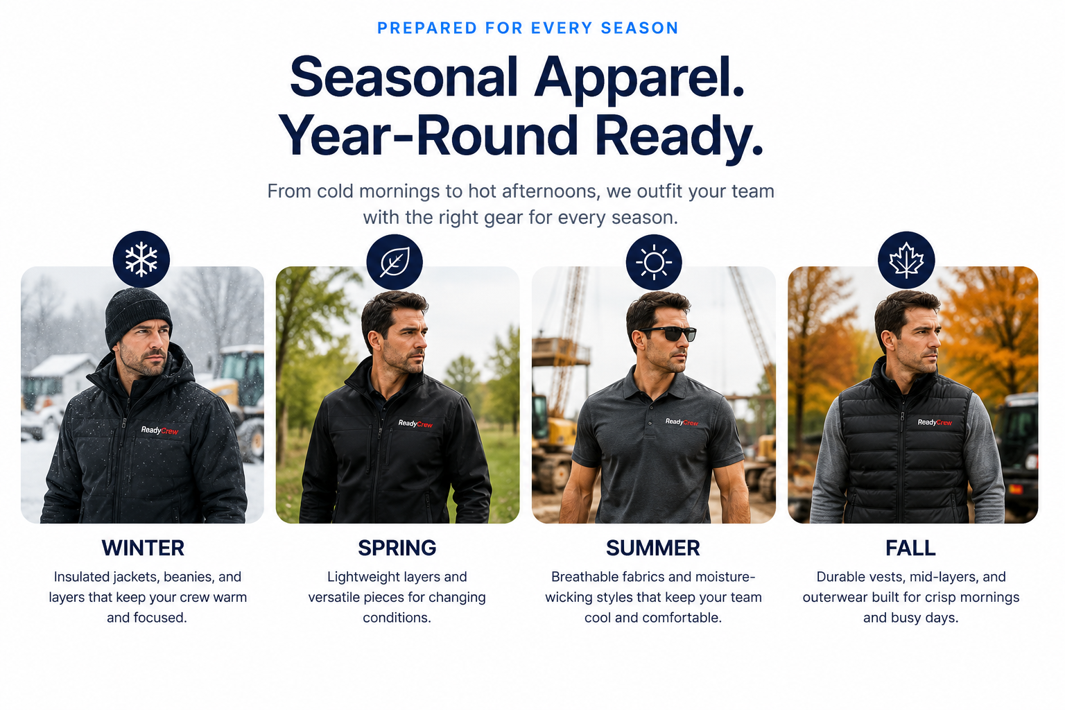 Seasonal apparel, year-round ready — branded gear for every season: insulated jackets and beanies for winter, lightweight layers for spring, breathable moisture-wicking styles for summer, and durable vests and mid-layers for fall.